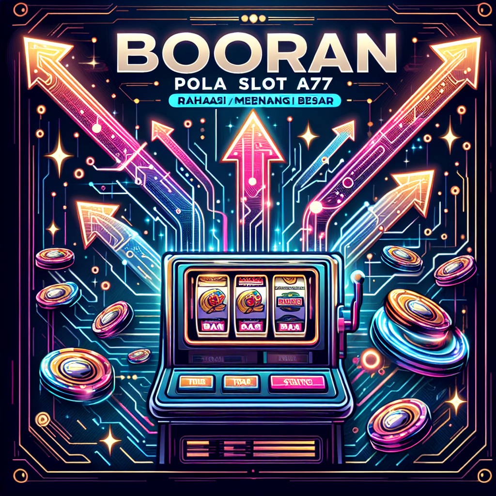 Bocoran Pola Slot API77: Rahasia Menang Besar